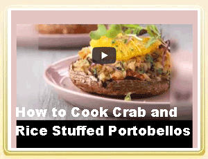 Rice Recipe Video: How to Cook Crab and Rice Stuffed Portobellos
