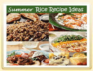 Prepare to Welcome Summer with Rice Recipe Ideas
