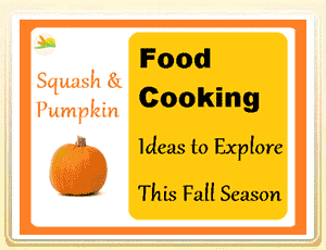 Squash & Pumpkin: Food Cooking Ideas This Fall